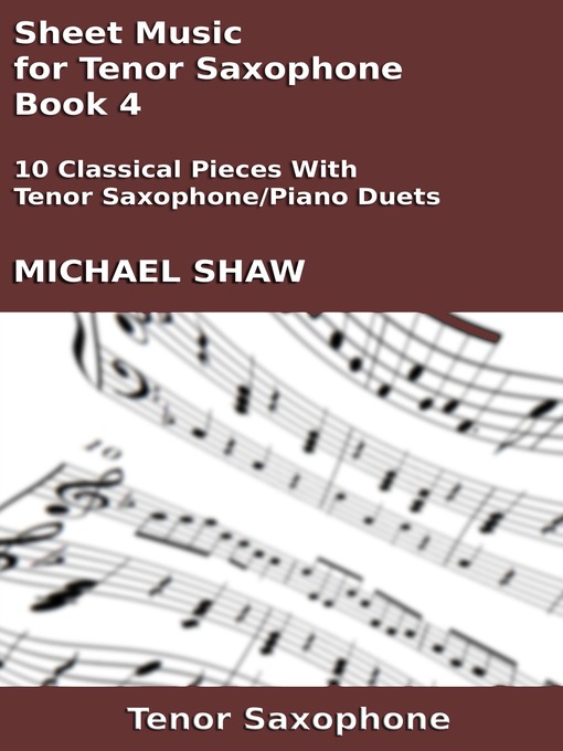 Title details for Sheet Music for Tenor Saxophone by Michael Shaw - Available